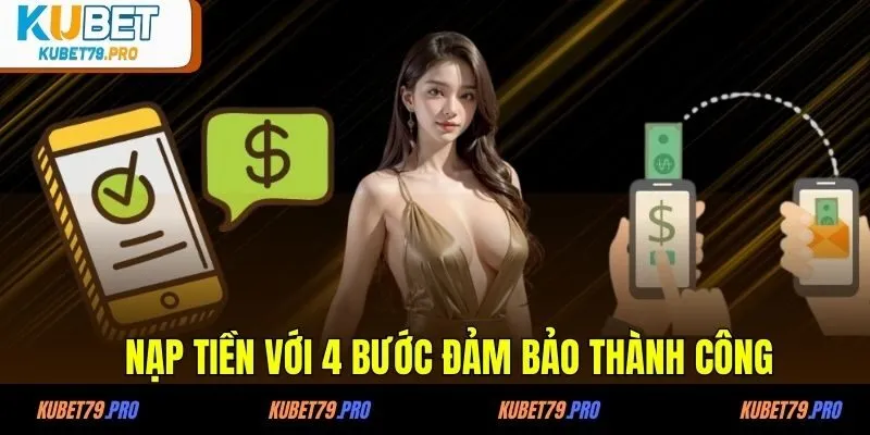Nạp tiền với 4 bước đảm bảo thành công